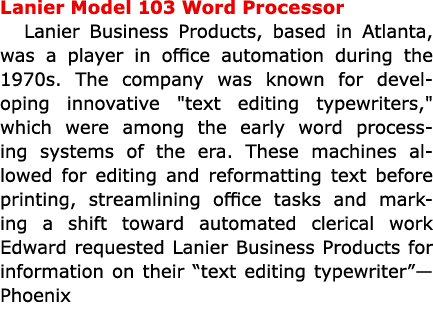 Lanier Model 103 Word Processor Lanier Business Products, based in Atlanta, was a player in office automation during ...