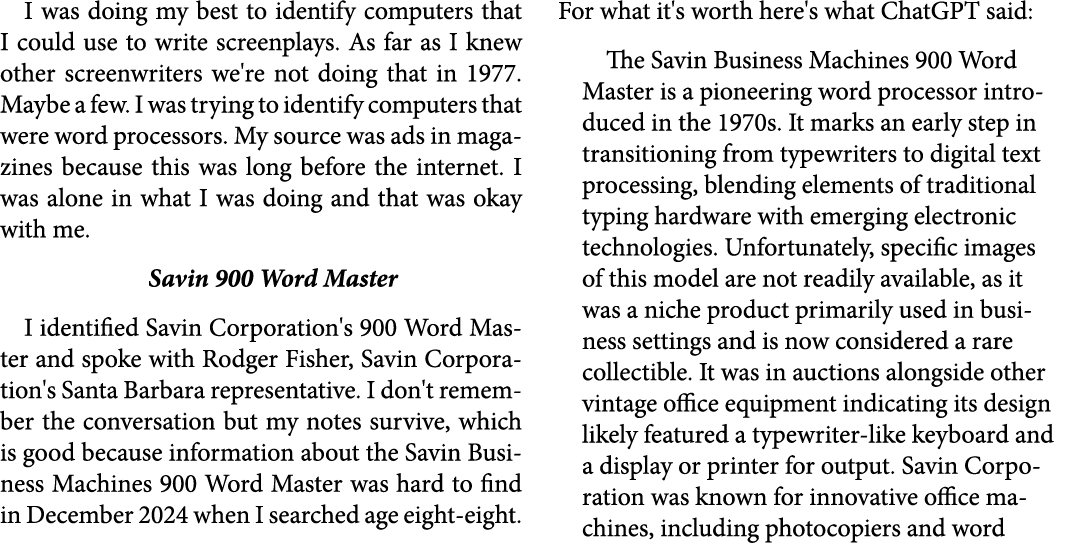 I was doing my best to identify computers that I could use to write screenplays. As far as I knew other screenwriters...