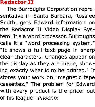 Redactor II The ﻿Burroughs Corporation representative in Santa Barbara, Rosalee Smith, gets Edward information on th...