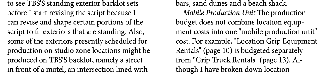 to see TBS'S standing exterior backlot sets before I start revising the script because I can revise and shape certain...