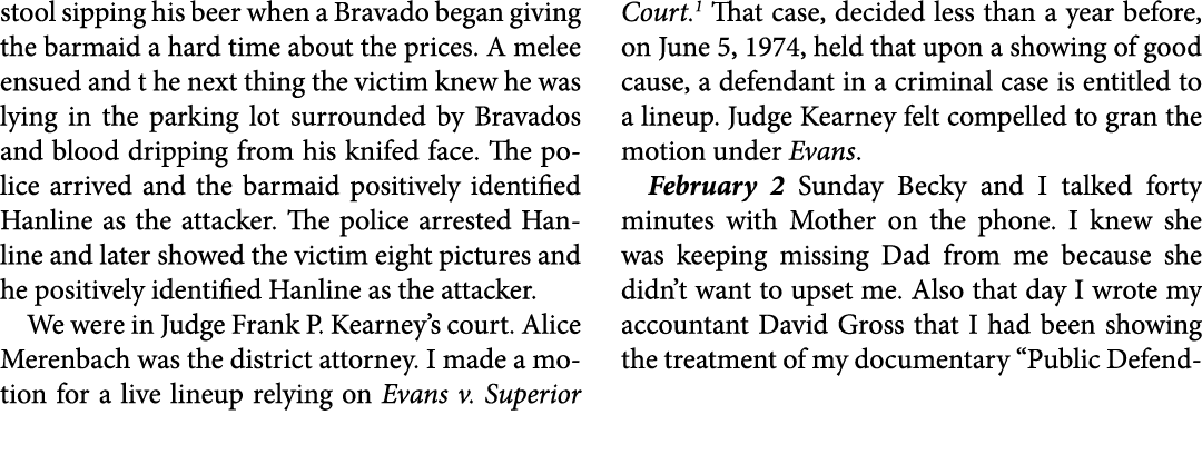 stool sipping his beer when a Bravado began giving the barmaid a hard time about the prices. A melee ensued and t he ...