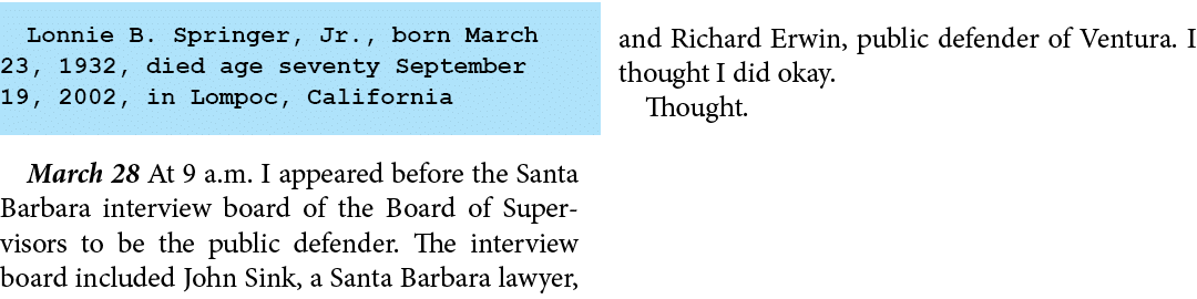 ﻿Lonnie B. Springer, Jr., born March 23, 1932, died age seventy September 19, 2002, in Lompoc, California March 28 A...