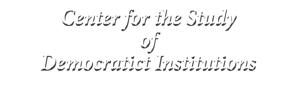 Center for the Study of Democratict Institutions