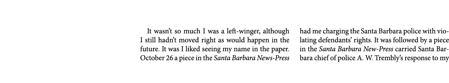It wasn’t so much I was a left winger, although I still hadn’t moved right as would happen in the future. It was I li...