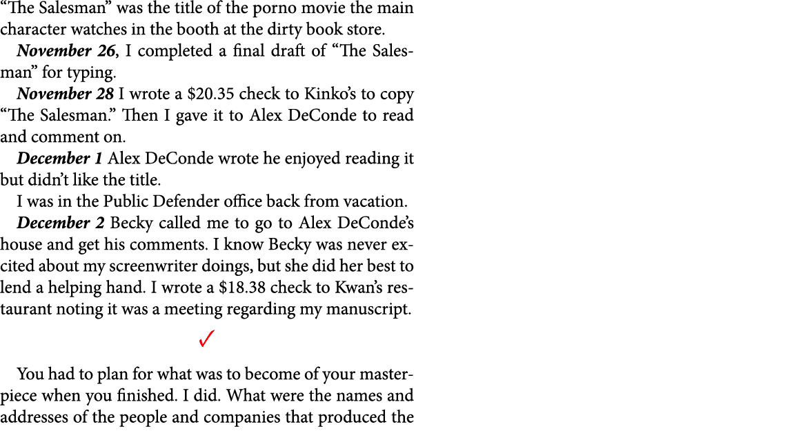 “The Salesman” was the title of the porno movie the main character watches in the booth at the dirty book store. Nove...