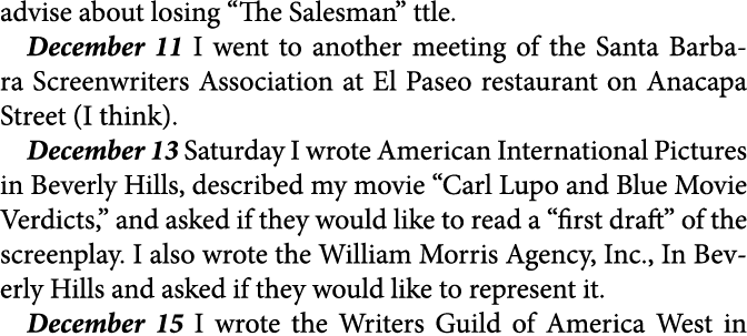 advise about losing “The Salesman” ttle. December 11 I went to another meeting of the ﻿﻿﻿Santa Barbara Screenwriters ...