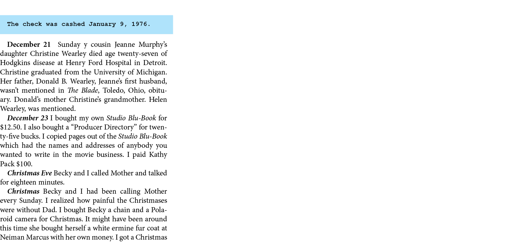 The check was cashed January 9, 1976. December 21 ￼ Sunday y cousin Jeanne Murphy’s daughter Christine Wearley died a...