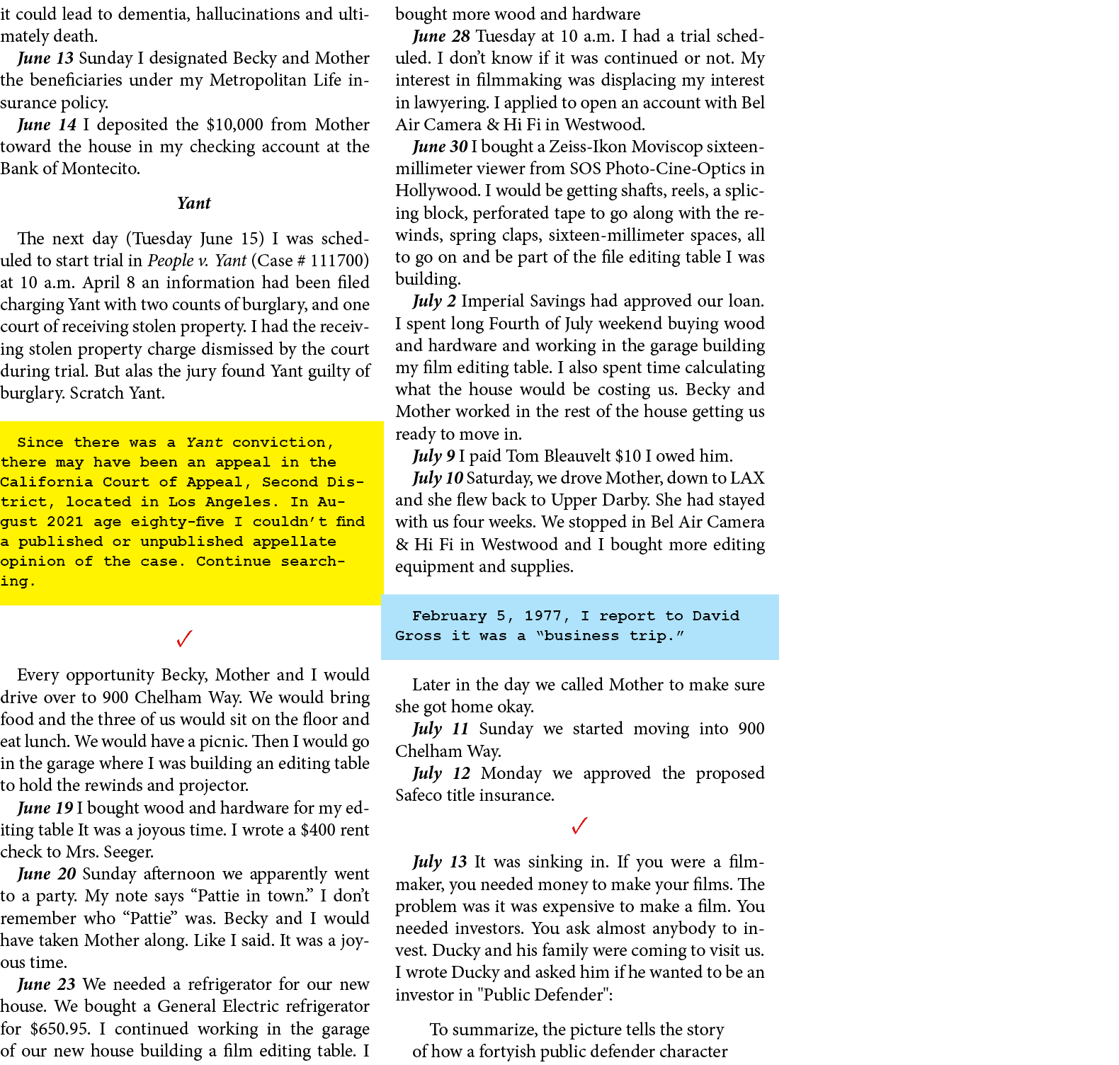 it could lead to ﻿dementia, ﻿hallucinations and ultimately death. June 13 Sunday I designated Becky and Mother the be...