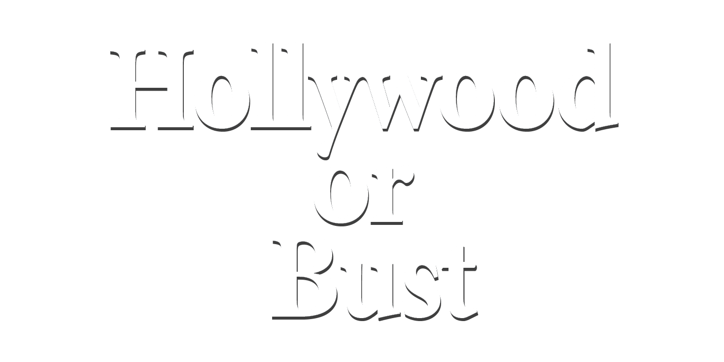 Hollywood or Bust