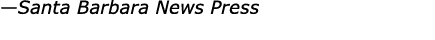 —Santa Barbara News Press