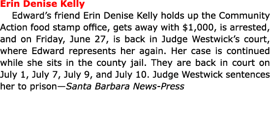 Erin Denise Kelly Edward’s friend Erin Denise Kelly holds up the Community Action food stamp office, gets away with ...