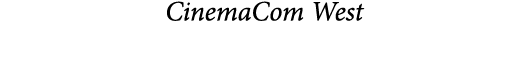  CinemaCom West