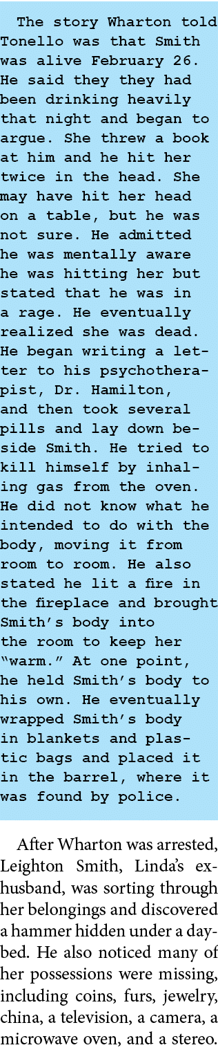 The story Wharton told Tonello was that Smith was alive February 26. He said they they had been drinking heavily that...