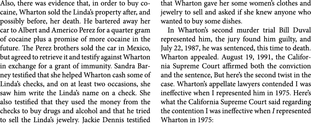 Also, there was evidence that, in order to buy ﻿cocaine, Wharton sold the Linda’s property after, and possibly before...