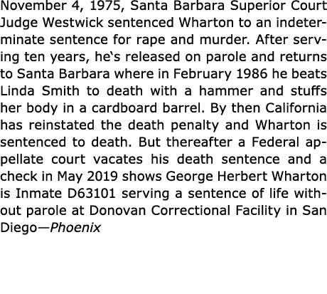 November 4, 1975, Santa Barbara Superior Court Judge Westwick sentenced Wharton to an indeterminate sentence for rape...