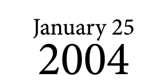 January 25 2004