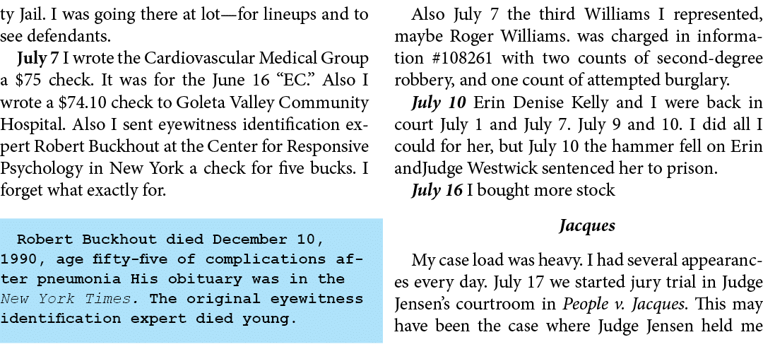 ty Jail. I was going there at lot—for lineups and to see defendants. July 7 I wrote the ﻿Cardiovascular Medical Group...