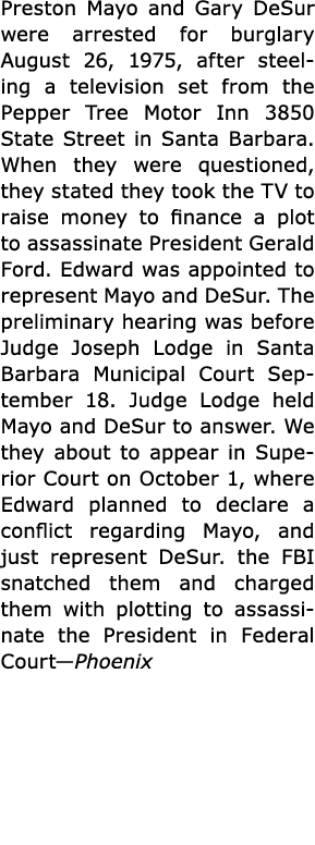 ﻿Preston Mayo and ﻿﻿Gary DeSur were arrested for burglary August 26, 1975, after steeling a television set from the ...
