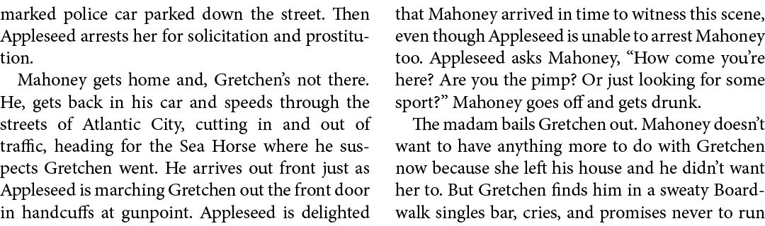 marked police car parked down the street. Then Appleseed arrests her for solicitation and prostitution. Mahoney gets ...
