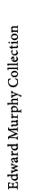 Edward Murphy Collection