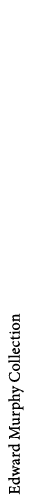 Edward Murphy Collection