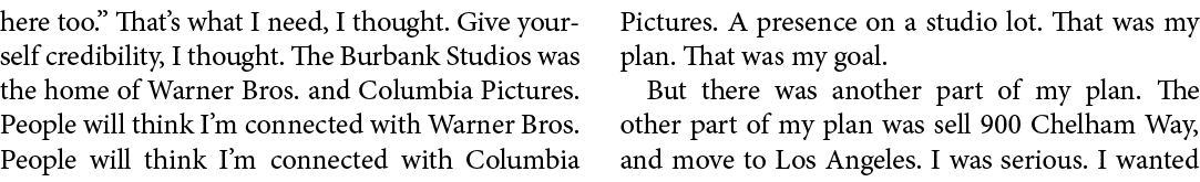 here too.” That’s what I need, I thought. Give yourself credibility, I thought. ﻿The ﻿Burbank Studios was the home of...