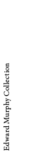 Edward Murphy Collection