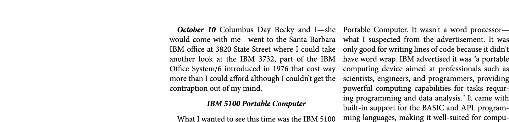 October 10 ￼Columbus Day Becky and I—she would come with me—went to the Santa Barbara IBM office at ﻿﻿3820 ﻿State Str...