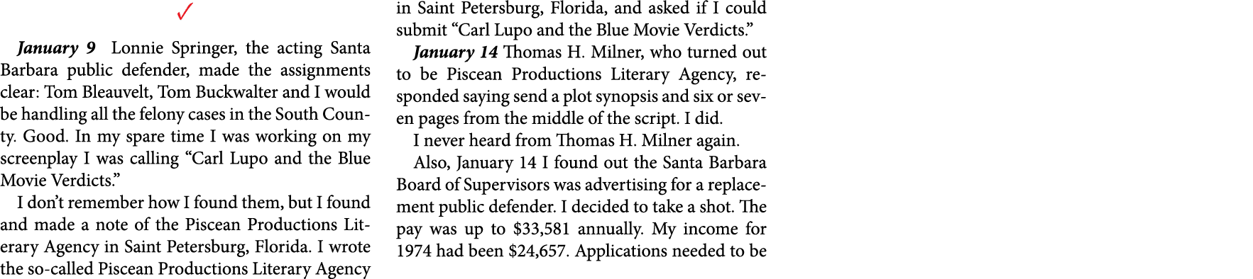 ✓ January 9 ﻿￼ Lonnie Springer, the acting Santa Barbara public defender, made the assignments clear: ﻿﻿Tom Bleauvelt...