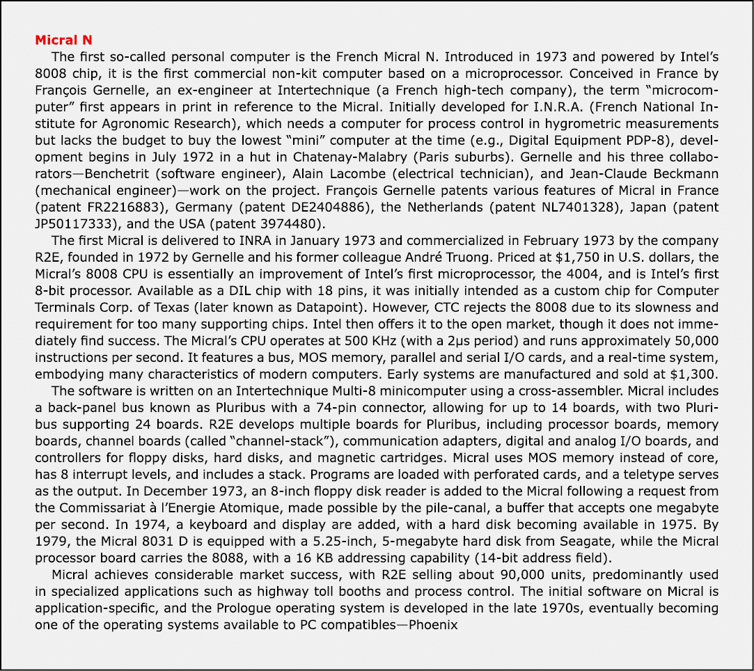 Micral N The first so called personal computer is the French Micral N. Introduced in 1973 and powered by Intel’s 800...