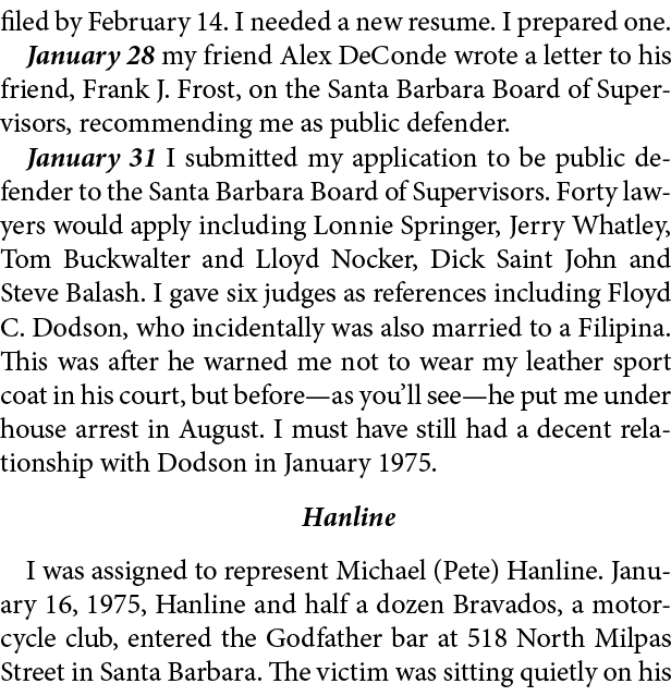 filed by February 14. I needed a new resume. I prepared one. January 28 my friend ﻿Alex DeConde wrote a letter to his...