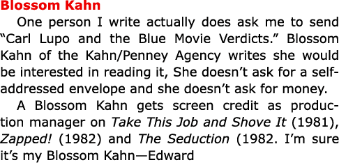 Blossom Kahn One person I write actually does ask me to send ﻿“Carl Lupo and the Blue Movie Verdicts.” ﻿Blossom Kahn ...