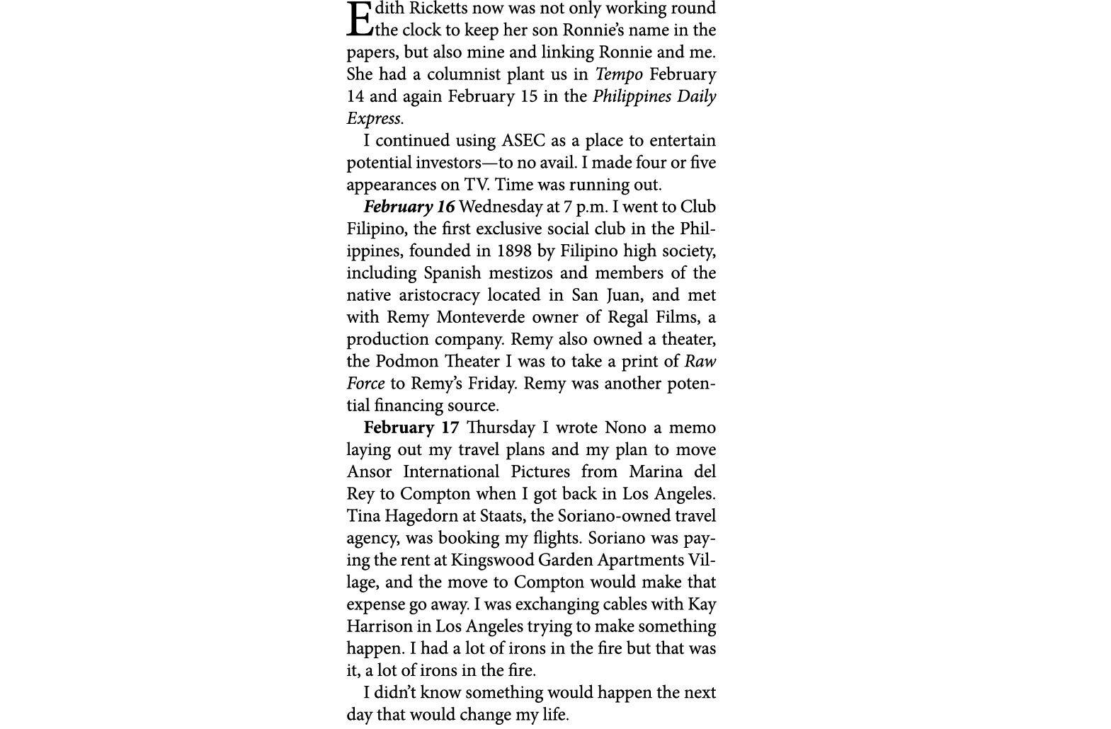 Edith Ricketts now was not only working round the clock to keep her son Ronnie’s name in the papers, but also mine an...