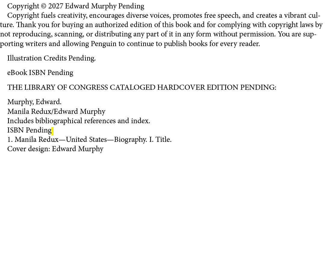 Copyright © 2027 Edward Murphy Pending Copyright fuels creativity, encourages diverse voices, promotes free speech, a...