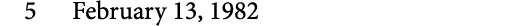 5 February 13, 1982