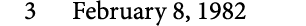 3 February 8, 1982