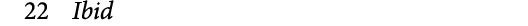 22 Ibid