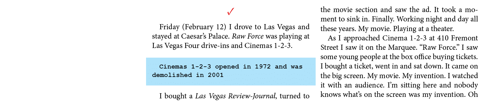 ✓ Friday (February 12￼) I drove to Las Vegas and stayed at Caesar’s Palace. ﻿Raw Force was playing at Las Vegas Four ...