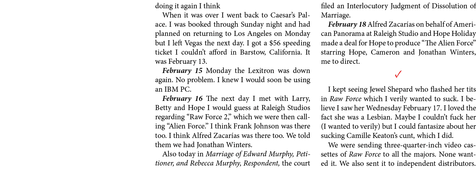 doing it again I think When it was over I went back to Caesar’s Palace. I was booked through Sunday night and had pla...