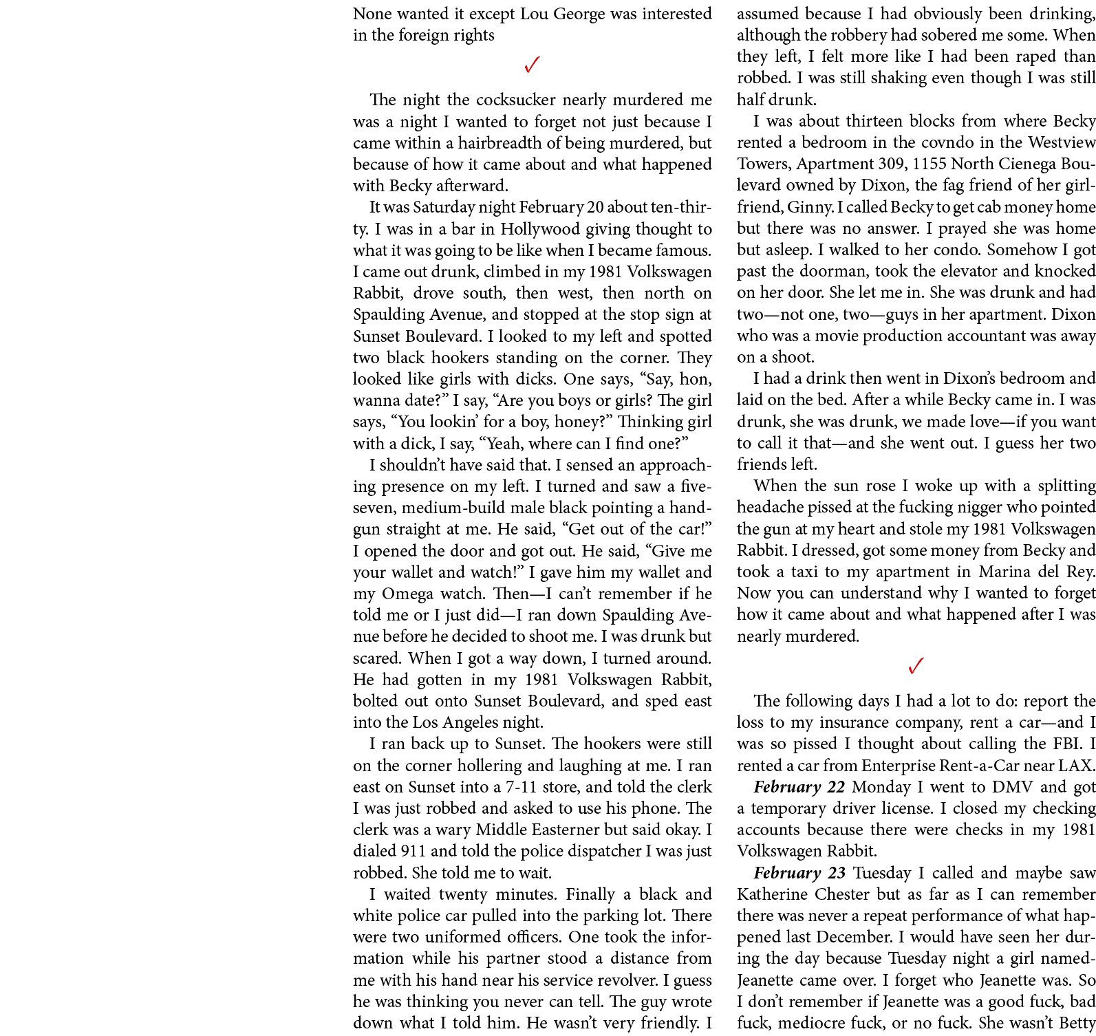 None wanted it except ﻿Lou George was interested in the foreign rights ✓ The night the cocksucker nearly murdered me ...
