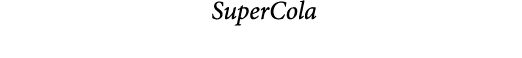  SuperCola