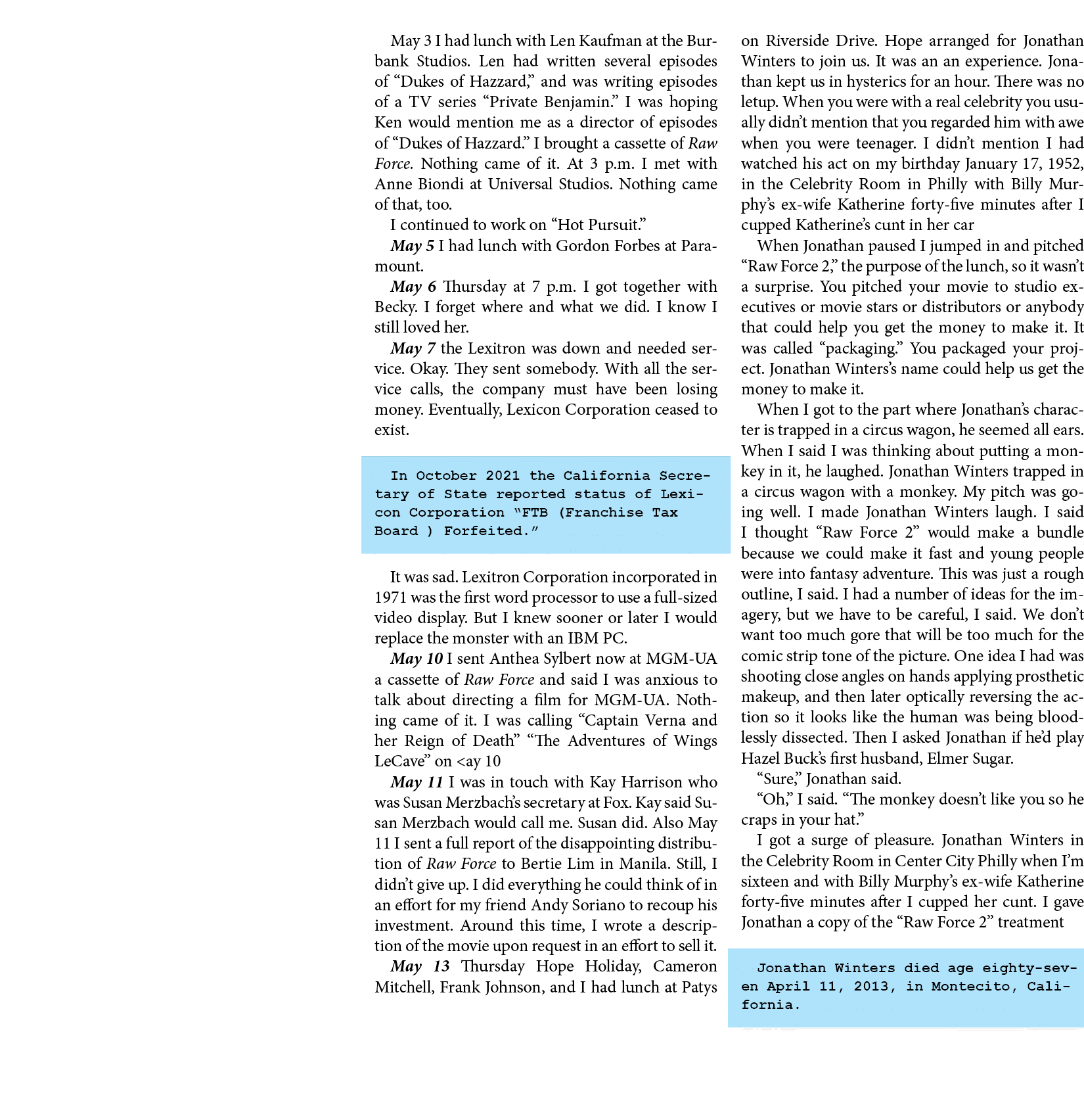 May 3￼ I had lunch with Len Kaufman at the Burbank Studios. Len had written several episodes of “Dukes of Hazzard,” a...