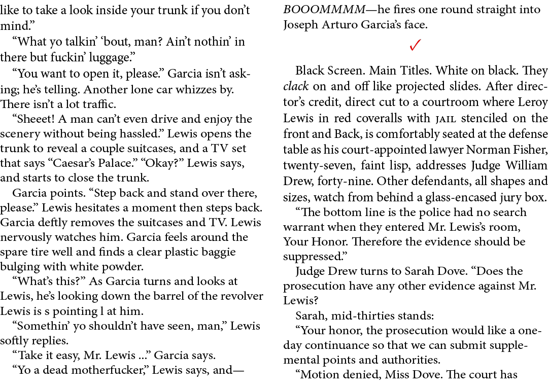 like to take a look inside your trunk if you don’t mind.” “What yo talkin’ ‘bout, man? Ain’t nothin’ in there but fuc...