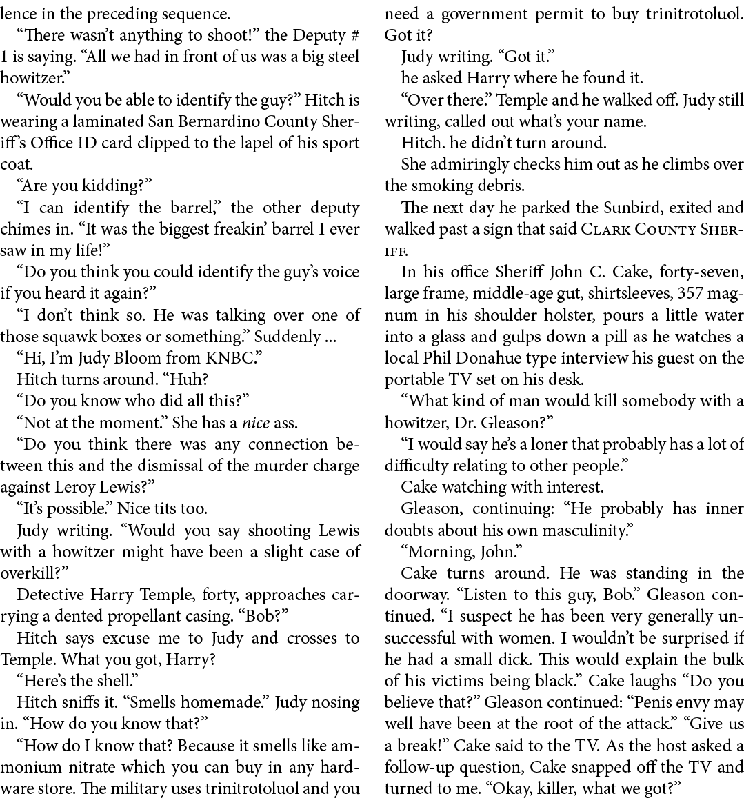 lence in the preceding sequence. “There wasn’t anything to shoot!” the Deputy # 1 is saying. “All we had in front of ...