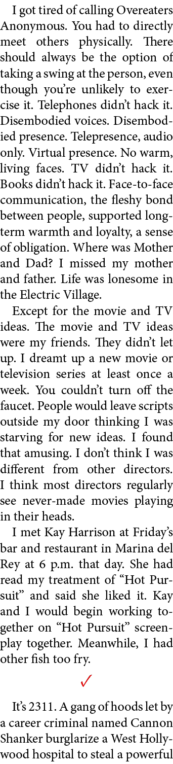 I got tired of calling ﻿Overeaters Anonymous. You had to directly meet others physically. There should always be the ...