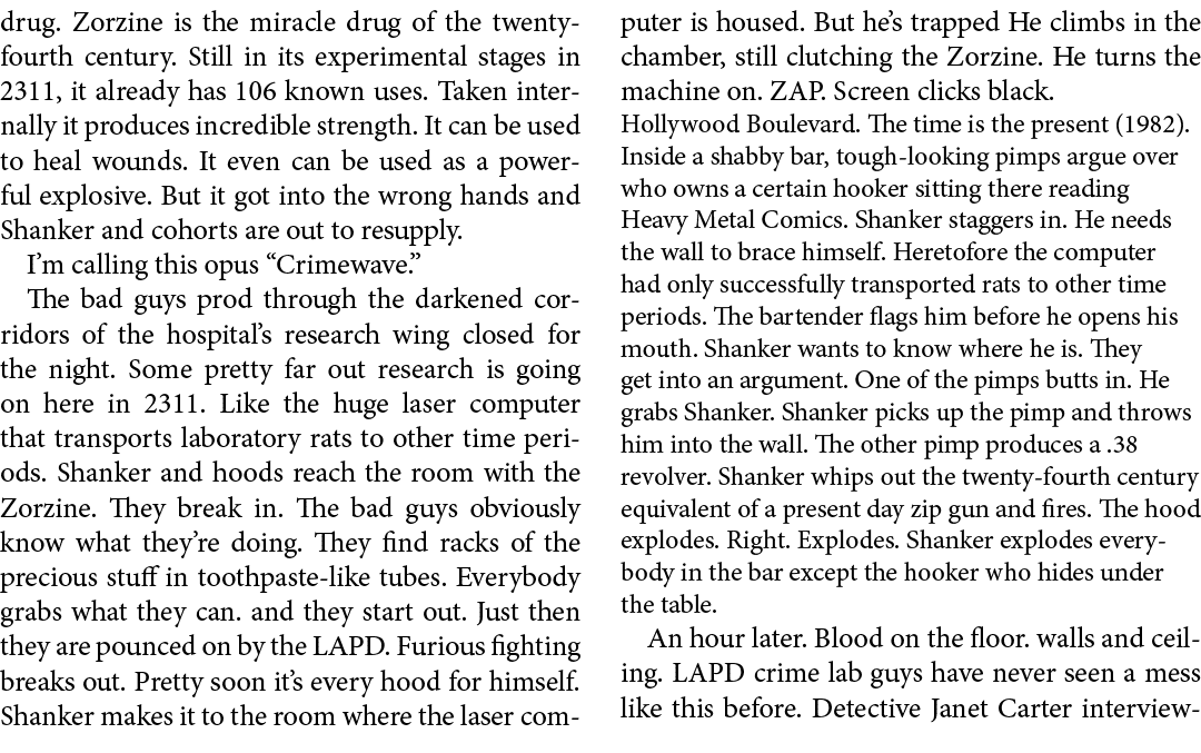drug. Zorzine is the miracle drug of the twenty fourth century. Still in its experimental stages in 2311, it already ...