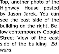 Top, another photo of the ﻿Highway House posted by Jason Jarek. You can see the east side of the building on the righ...