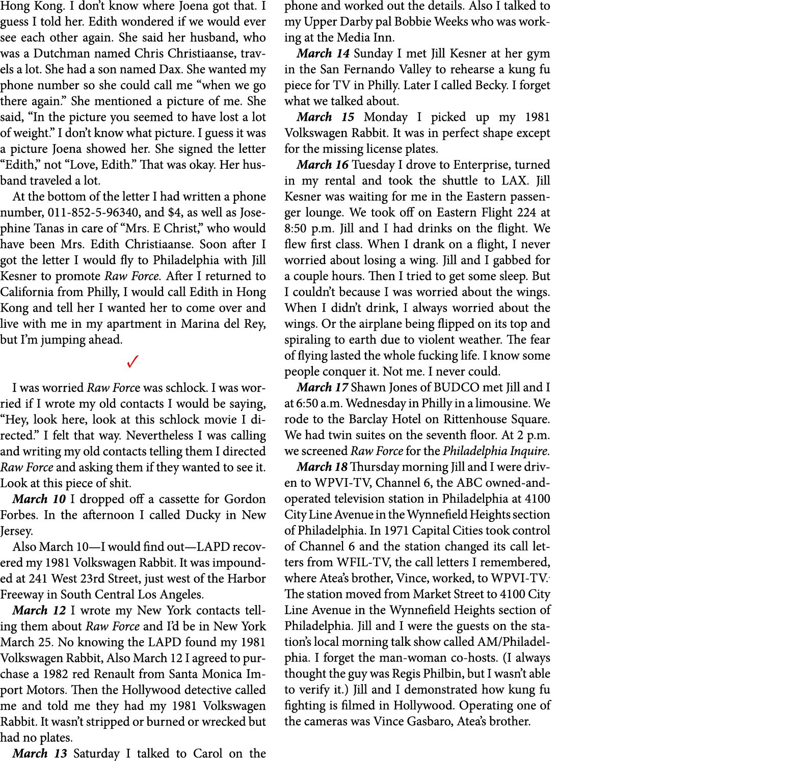 Hong Kong. I don’t know where Joena got that. I guess I told her. Edith wondered if we would ever see each other aga...