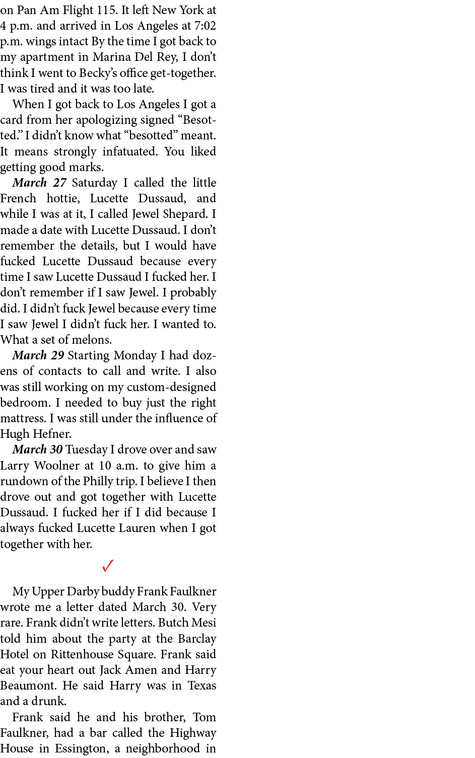 on Pan Am Flight 115. It left New York at 4 p.m. and arrived in Los Angeles at 7:02 p.m. wings intact By the time I g...