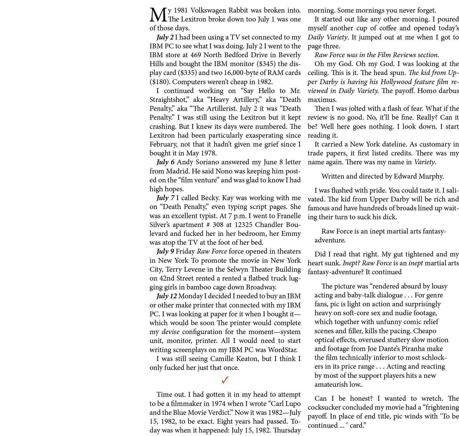 My 1981 Volkswagen Rabbit was broken into. The ﻿Lexitron broke down too July 1 was one of those days. July 2 ￼I had b...